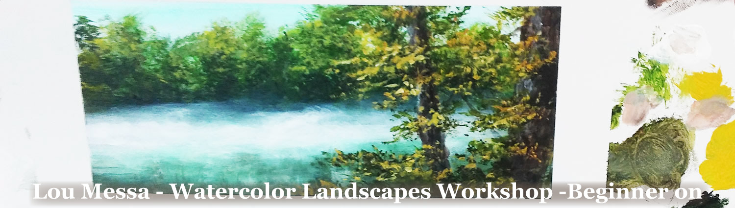 Watercolor rt Workshop with Lou Messa t Grves Mountain